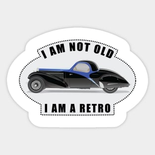 I am not Old, I am a Retro - Funny Car Quote Sticker